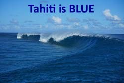 Tahiti is BLUE